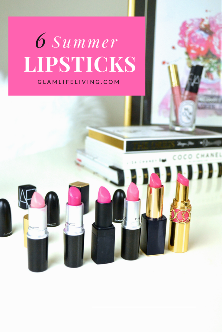6 Summer Lipsticks |glamlifeliving.com|