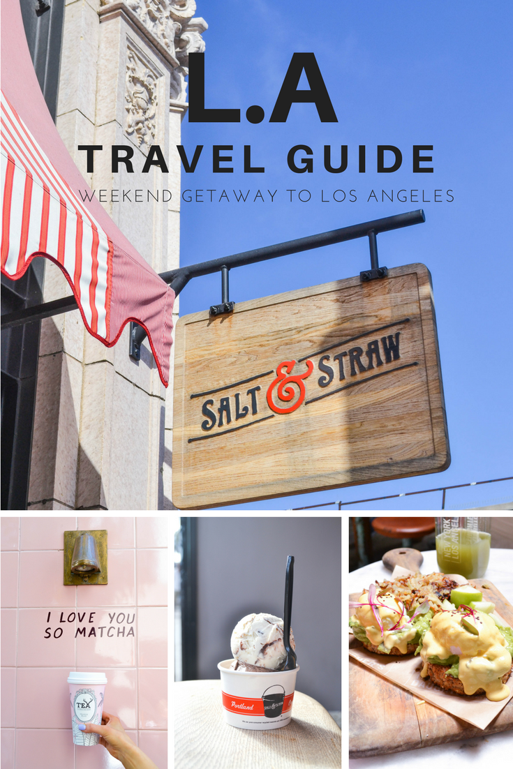 L.A Travel Guide |Weekend Getaway to Los Angeles|